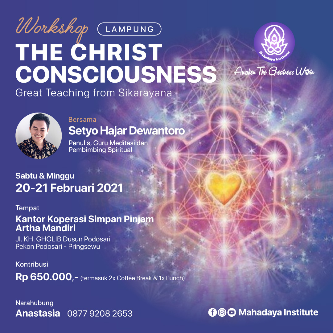 Workshop Christ Consciousness, Lampung 20-21 Februari 2021 Workshop Christ Consciousness, Lampung 20-21 Februari 2021