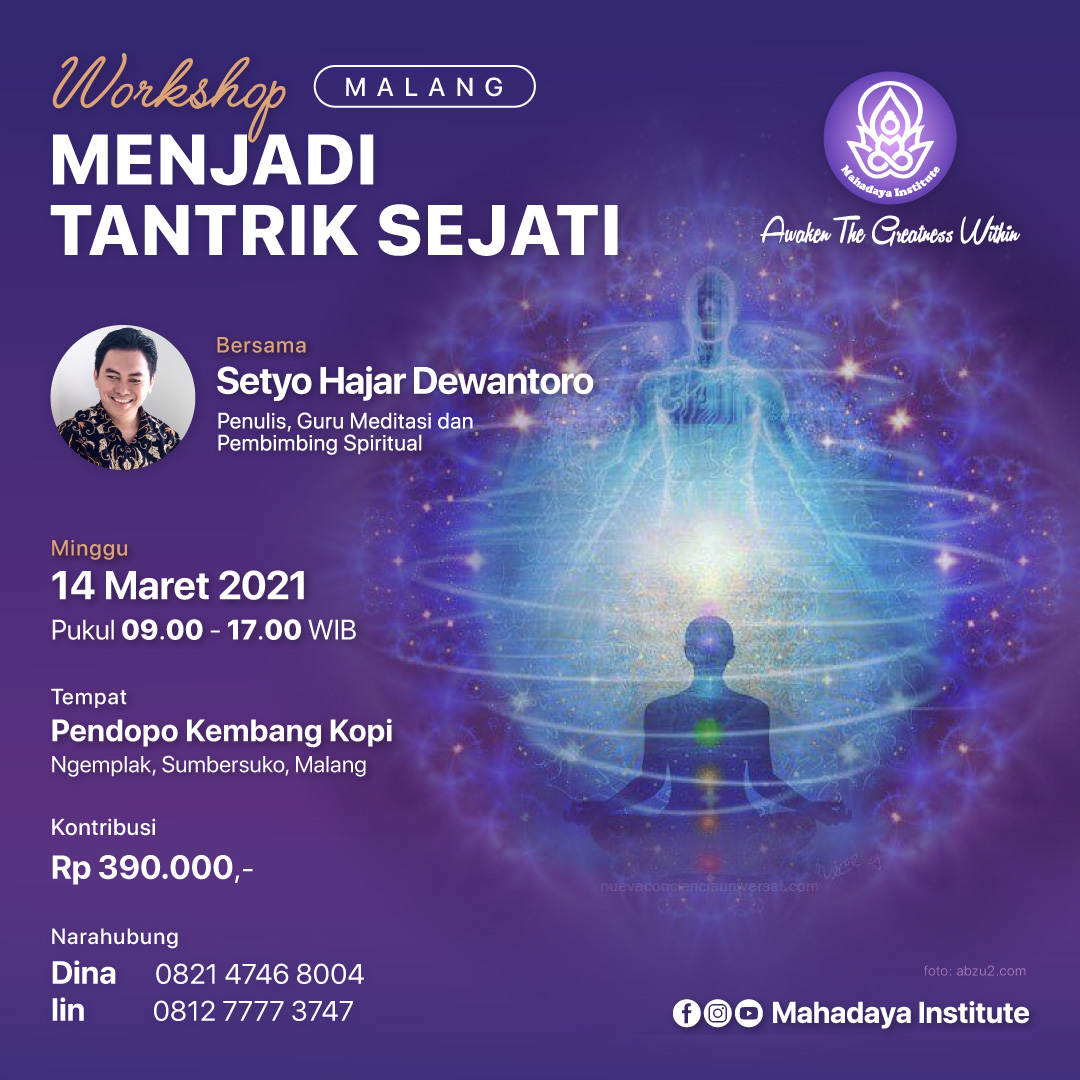 Workshop Menjadi Tantrik Sejati, Malang 14 Maret 2021 Workshop Menjadi Tantrik Sejati, Malang 14 Maret 2021