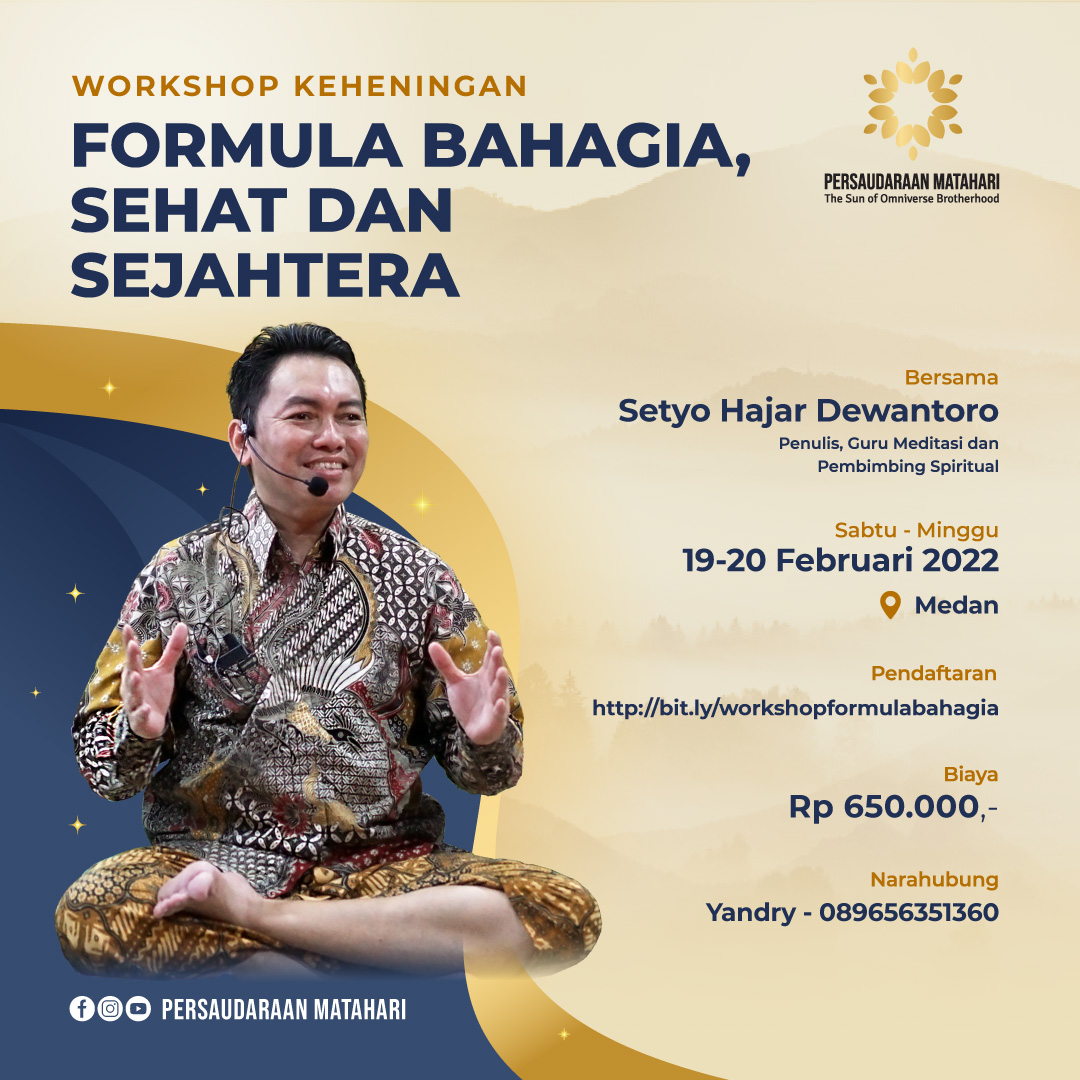 Workshop Keheningan: Formula Bahagia, Sehat dan Sejahtera Workshop Keheningan: Formula Bahagia, Sehat dan Sejahtera