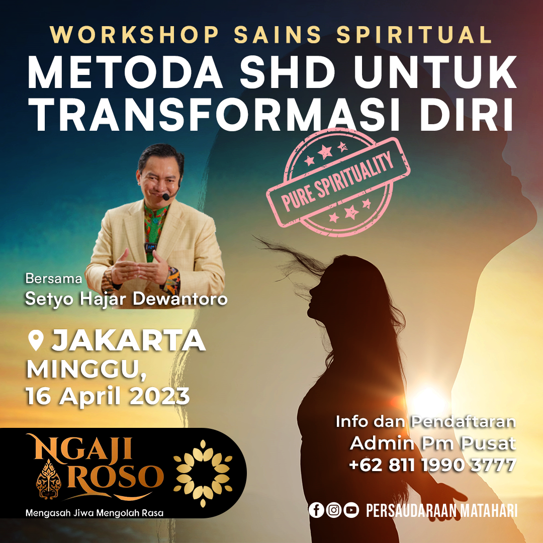 WORKSHOP SAINS SPIRITUAL JAKARTA: METODE SHD UNTUK TRANSFORMASI DIRI TOTAL WORKSHOP SAINS SPIRITUAL JAKARTA: METODE SHD UNTUK TRANSFORMASI DIRI TOTAL