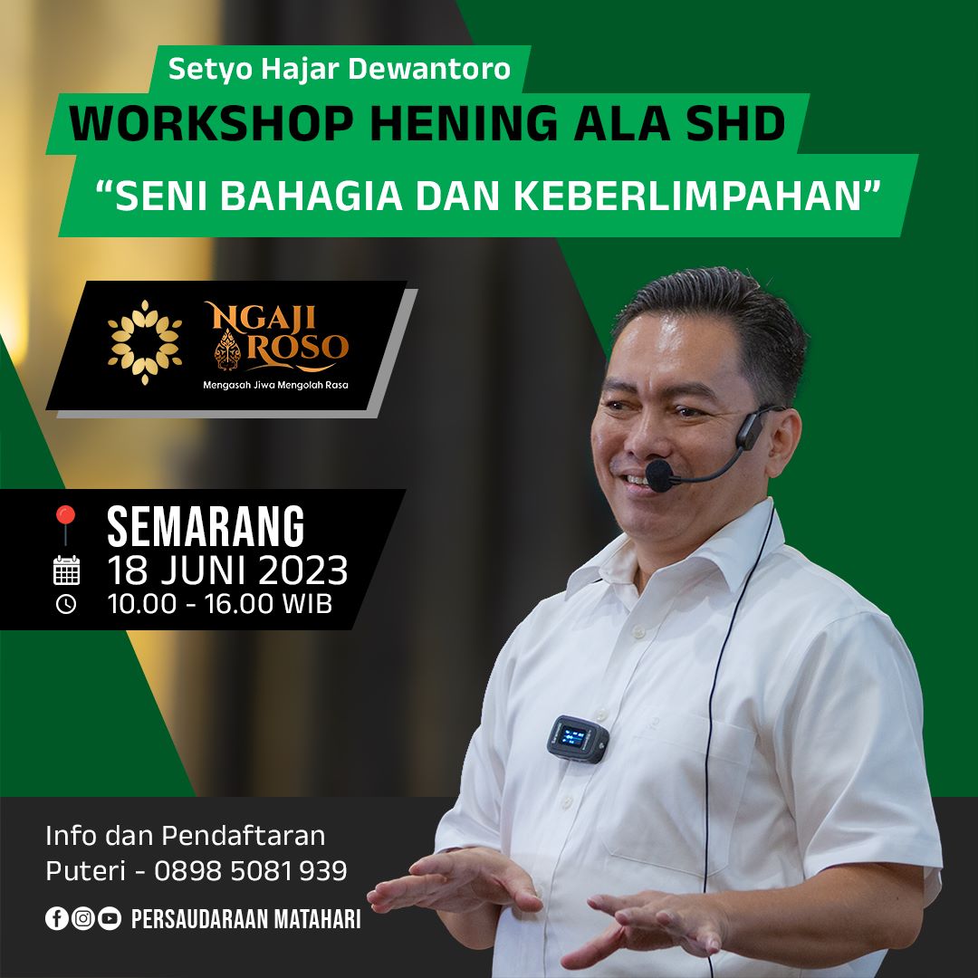 WORKSHOP HENING ALA SHD: SENI BAHAGIA DAN KEBERLIMPAHAN WORKSHOP HENING ALA SHD: SENI BAHAGIA DAN KEBERLIMPAHAN