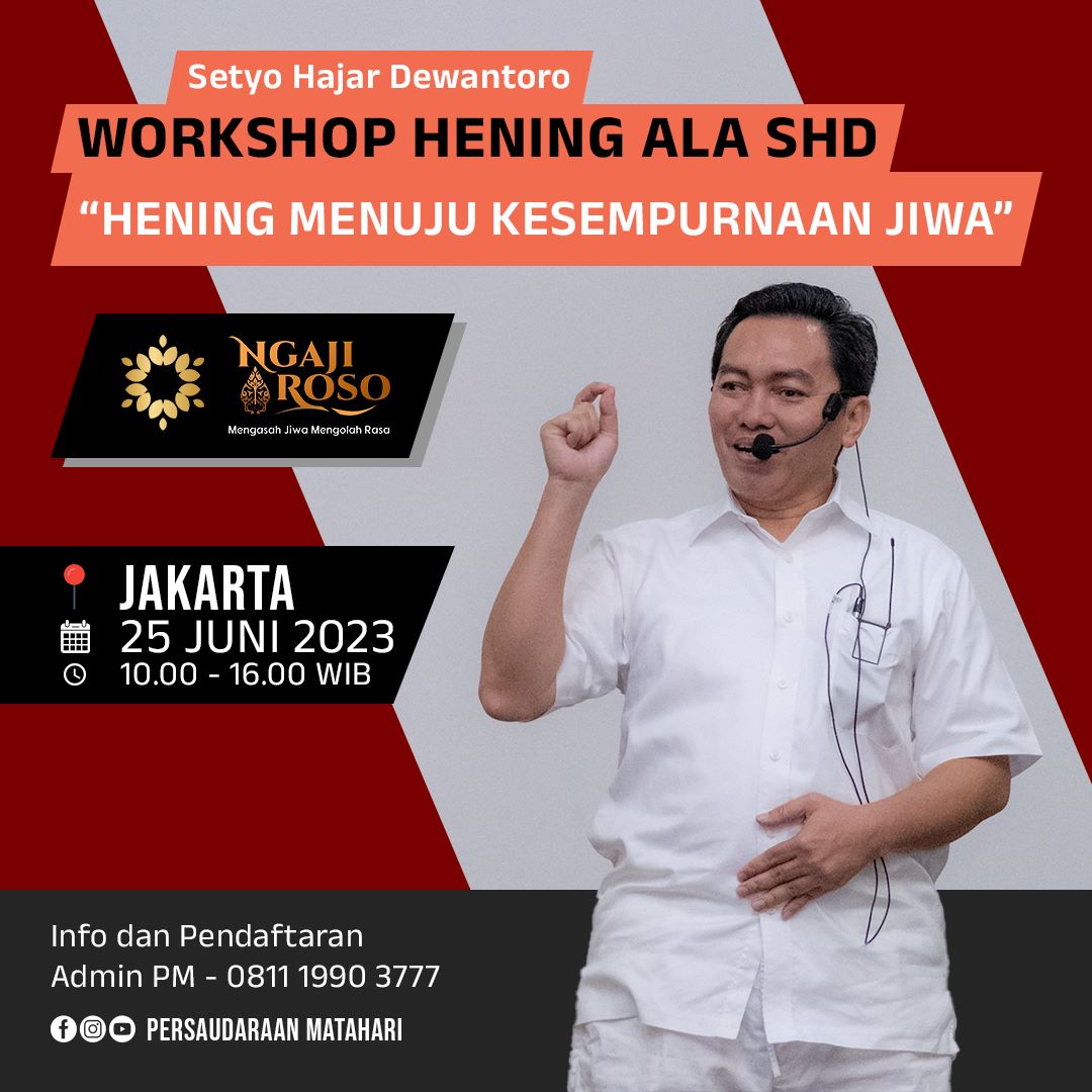 WORKSHOP HENING ALA SHD: HENING MENUJU KESEMPURNAAN JIWA