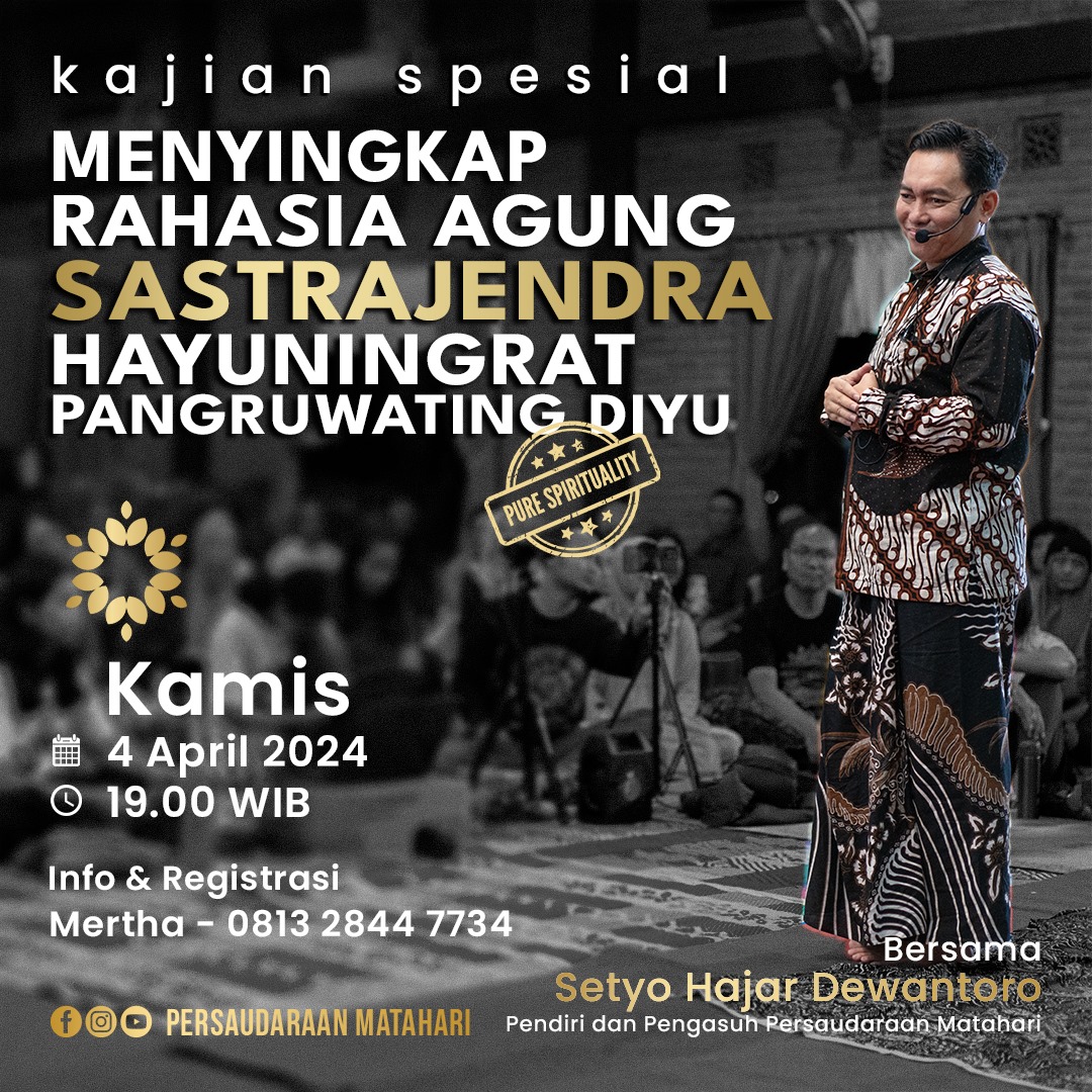 Kajian Spesial Menyingkap Rahasia Agung Sastrajendra Hayuningrat Pangruwating Diyu