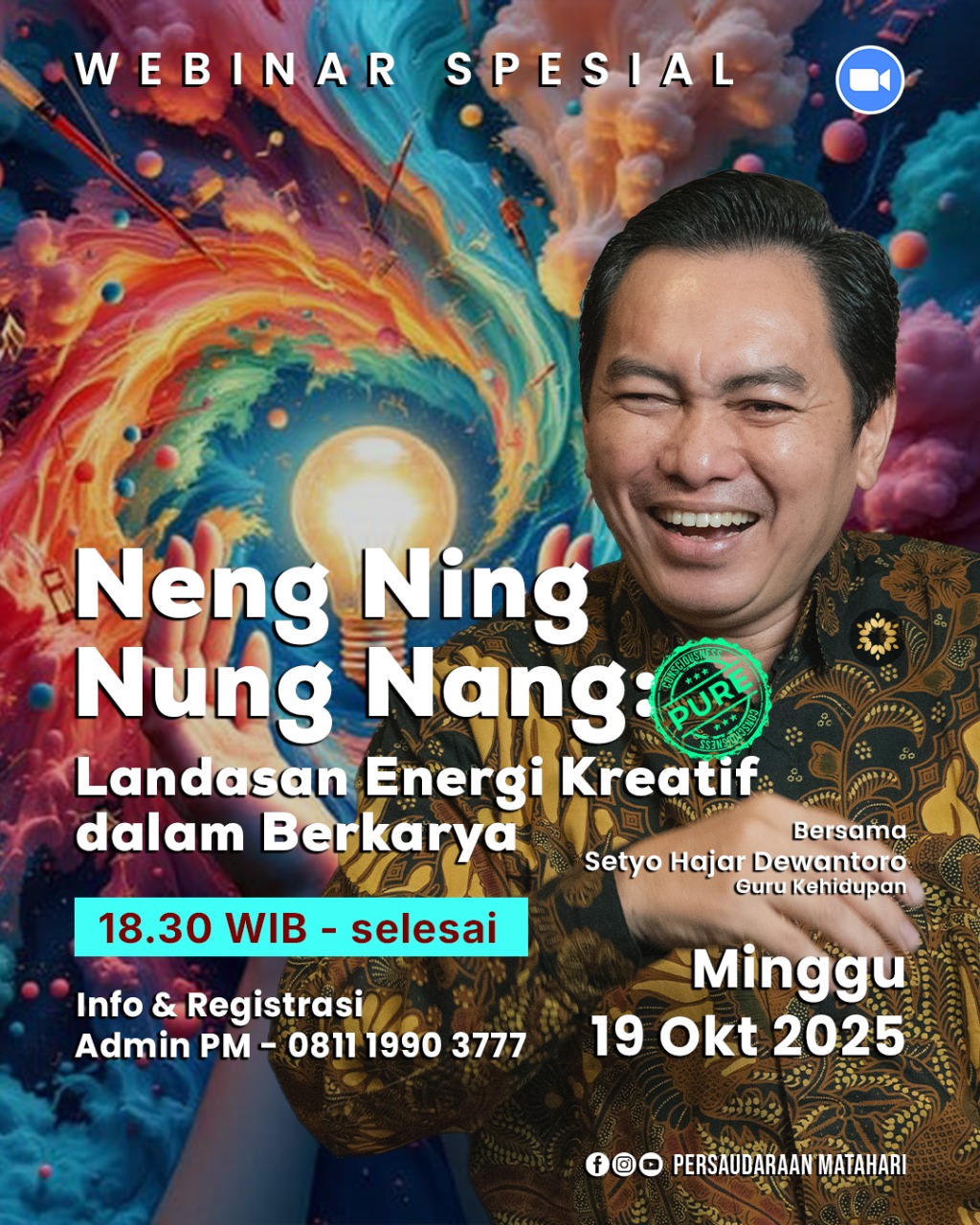 Webinar Neng Ning Nung Nang: Landasan Energi Kreatif dalam Berkarya Webinar Neng Ning Nung Nang: Landasan Energi Kreatif dalam Berkarya