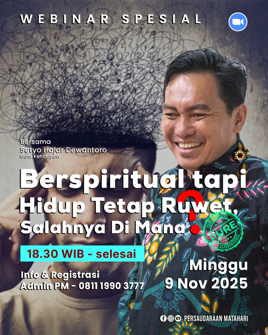Webinar Berspiritual Tapi Hidup Tetap Ruwet, Salahnya Di Mana? Webinar Berspiritual Tapi Hidup Tetap Ruwet, Salahnya Di Mana?